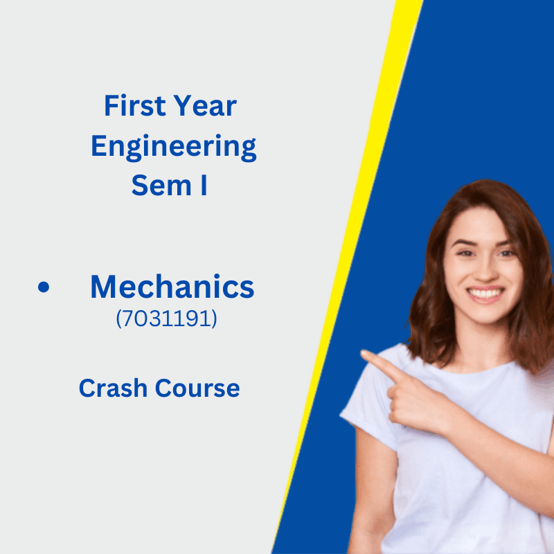 FE Sem I- Mechanics (E-Crash Course)