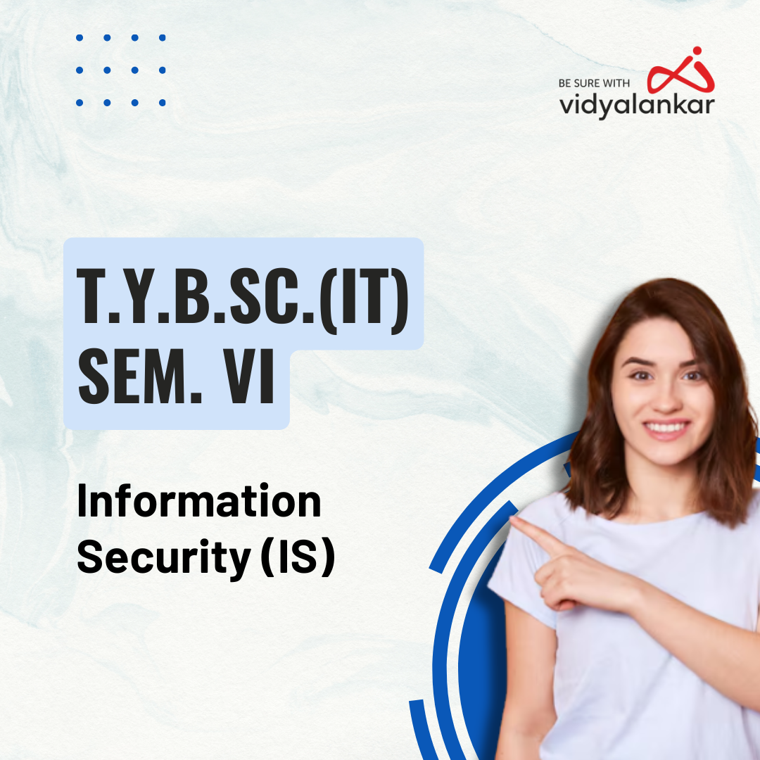 Information Security (IS) Sem VI