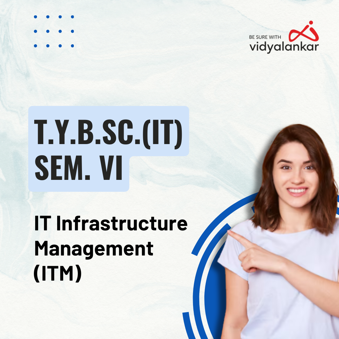 IT Infrastructure Management (ITM) Sem VI